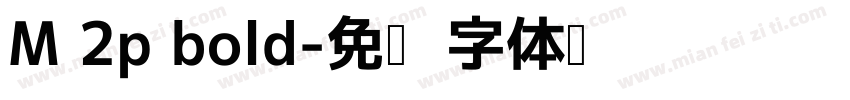M 2p bold字体转换